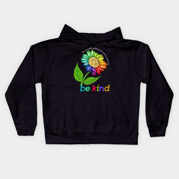 sunflower bekind In a world where you can be anything Kids Hoodie by CLOSE THE DOOR PODCAST